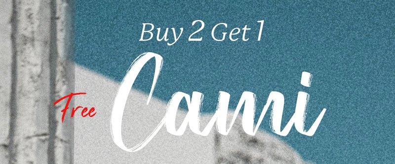 Buy 2 Get 1 Free Cami